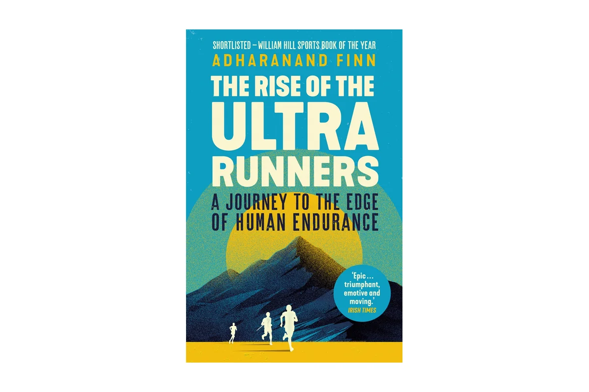 The Rise of the Ultra Runners – Adharanand Finn