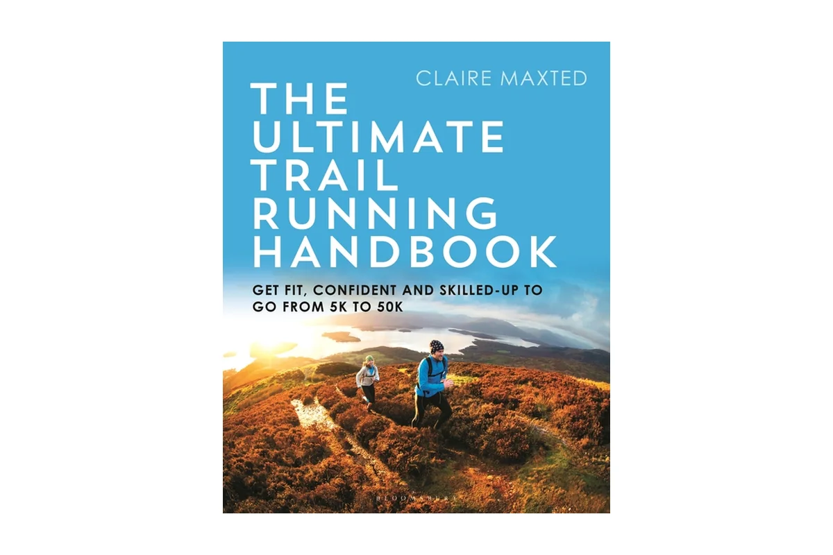 The Ultimate Trail Running Handbook – Claire Maxted